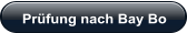 Prüfung nach Bay Bo
