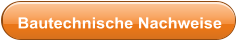 Bautechnische Nachweise